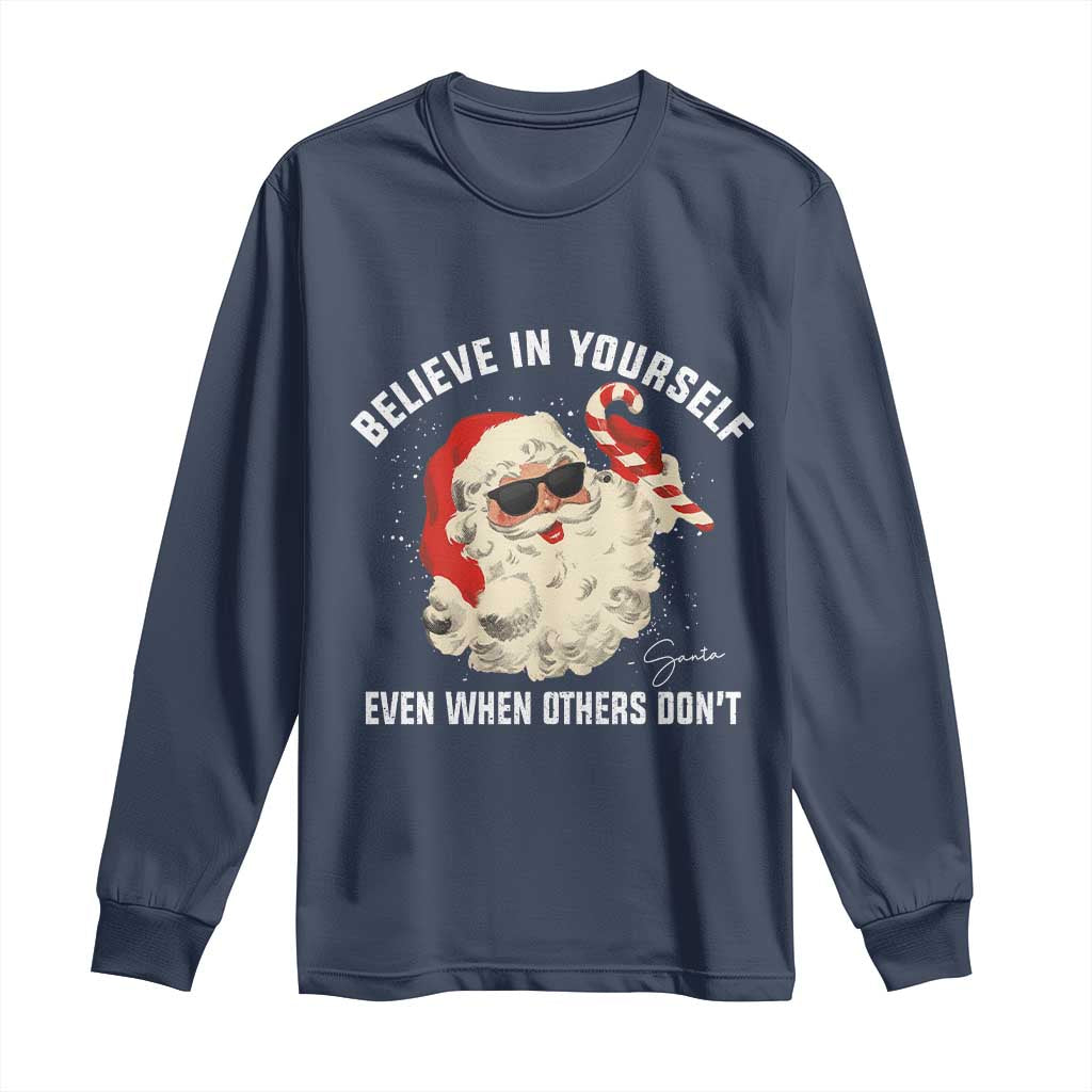 Vintage Christmas Santa Claus Face Long Sleeve Shirt Retro Believe In Yourself Funny Motivational TS10 Navy Print Your Wear