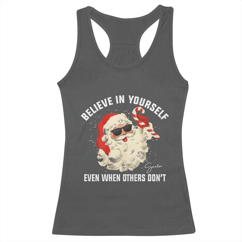 Vintage Christmas Santa Claus Face Racerback Tank Top Retro Believe In Yourself Funny Motivational TS10 Dark Heather Print Your Wear