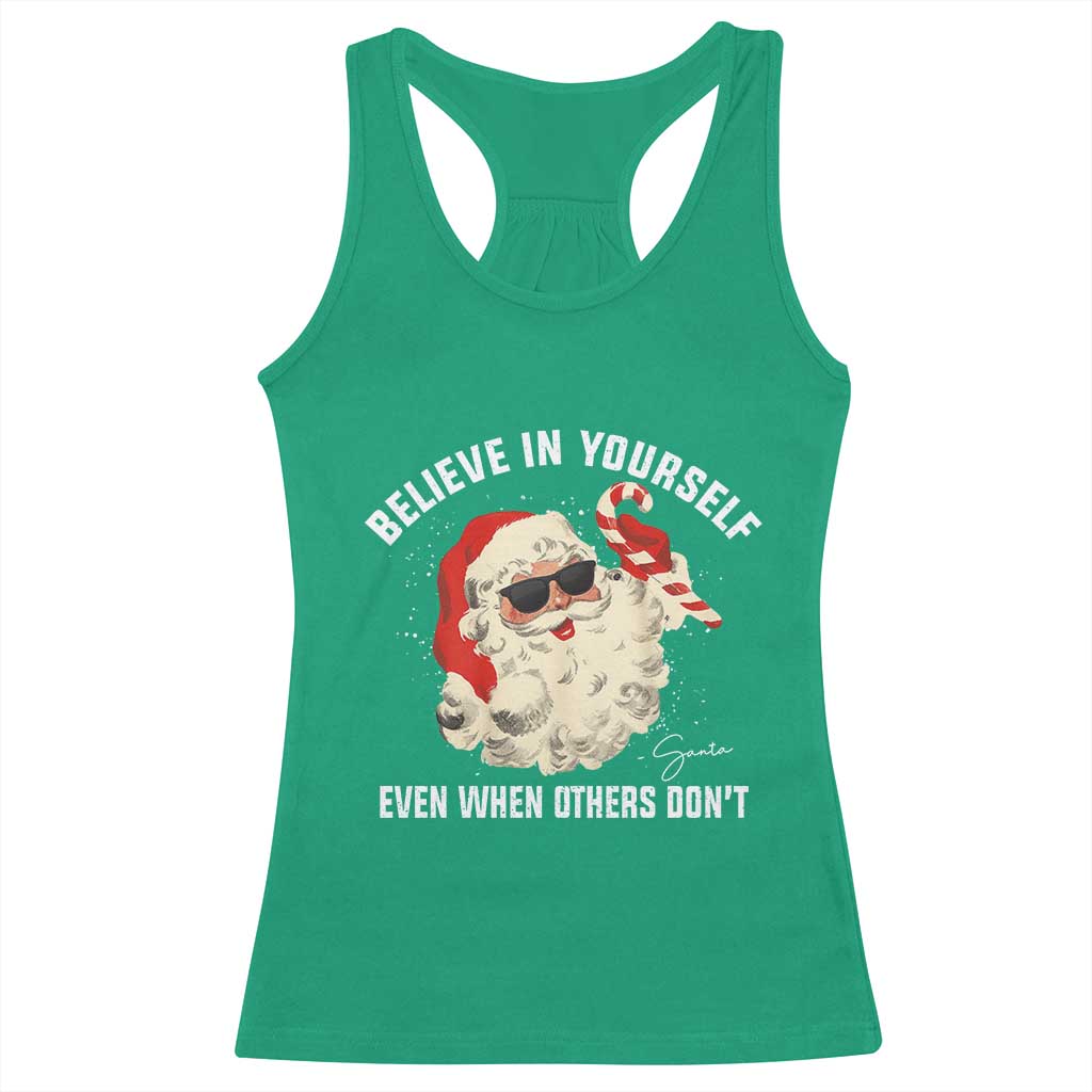 Vintage Christmas Santa Claus Face Racerback Tank Top Retro Believe In Yourself Funny Motivational TS10 Irish Green Print Your Wear