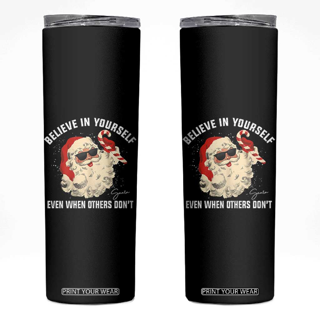 Vintage Christmas Santa Claus Face Skinny Tumbler Retro Believe In Yourself Funny Motivational - Print Your Wear