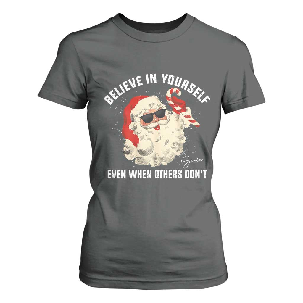 Vintage Christmas Santa Claus Face T Shirt For Women Retro Believe In Yourself Funny Motivational TS10 Dark Heather Print Your Wear