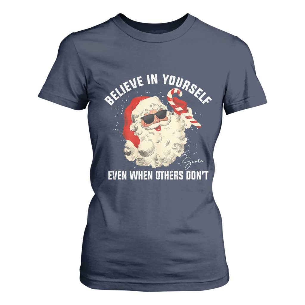 Vintage Christmas Santa Claus Face T Shirt For Women Retro Believe In Yourself Funny Motivational TS10 Navy Print Your Wear