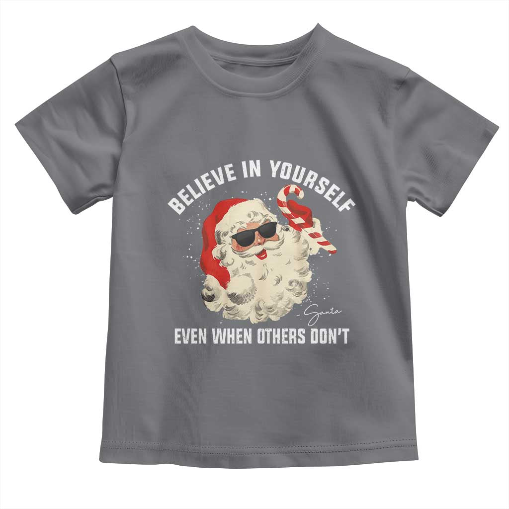 Vintage Christmas Santa Claus Face Toddler T Shirt Retro Believe In Yourself Funny Motivational TS10 Charcoal Print Your Wear