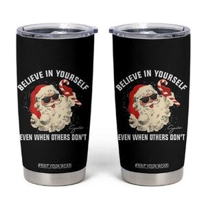 Vintage Christmas Santa Claus Face Tumbler Cup Retro Believe In Yourself Funny Motivational TS10 Black Print Your Wear