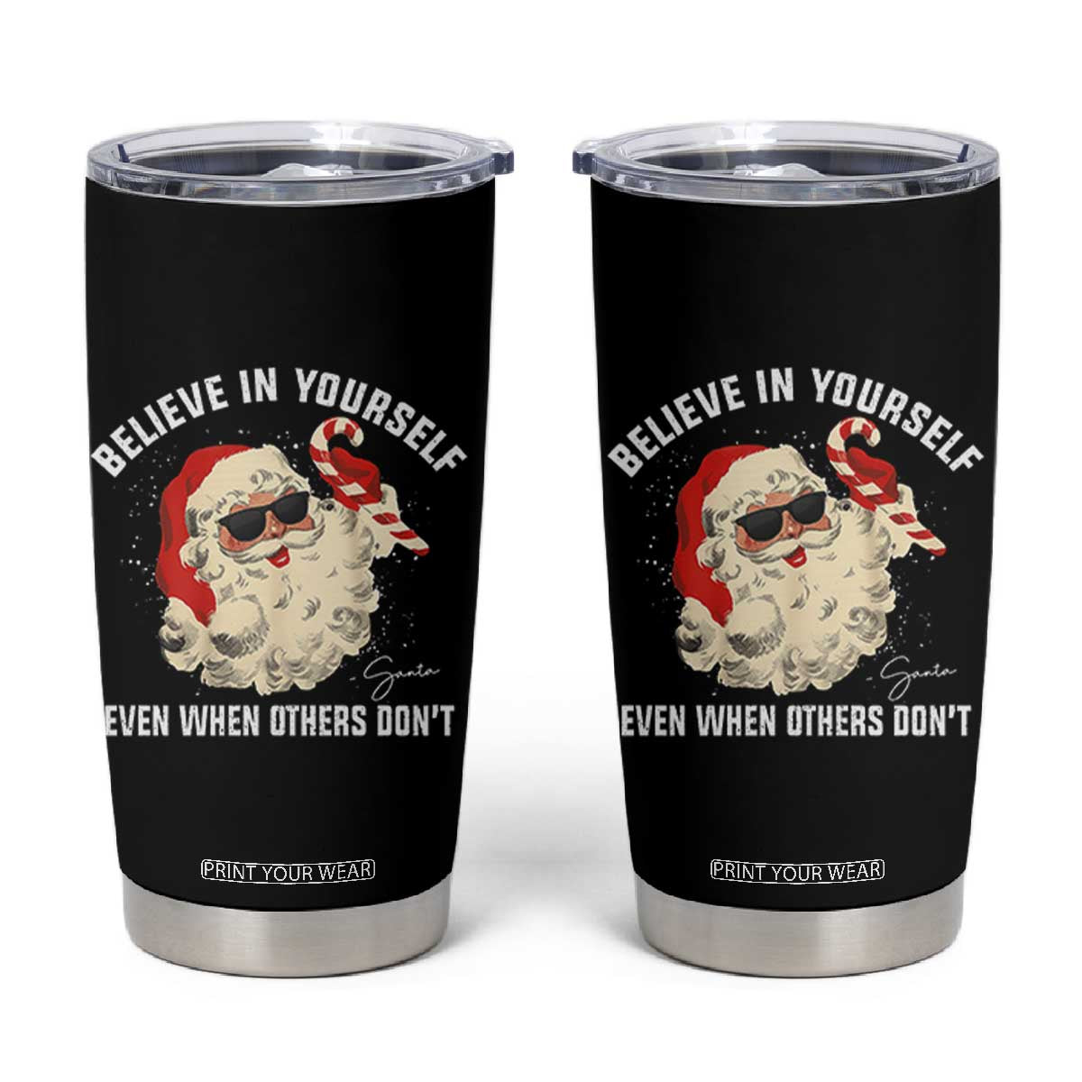 Vintage Christmas Santa Claus Face Tumbler Cup Retro Believe In Yourself Funny Motivational - Print Your Wear