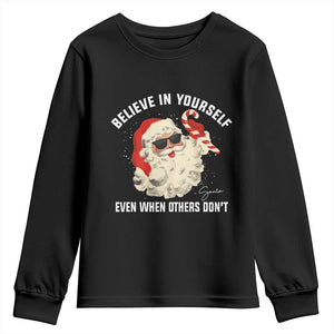 Vintage Christmas Santa Claus Face Youth Sweatshirt Retro Believe In Yourself Funny Motivational TS10 Black Print Your Wear
