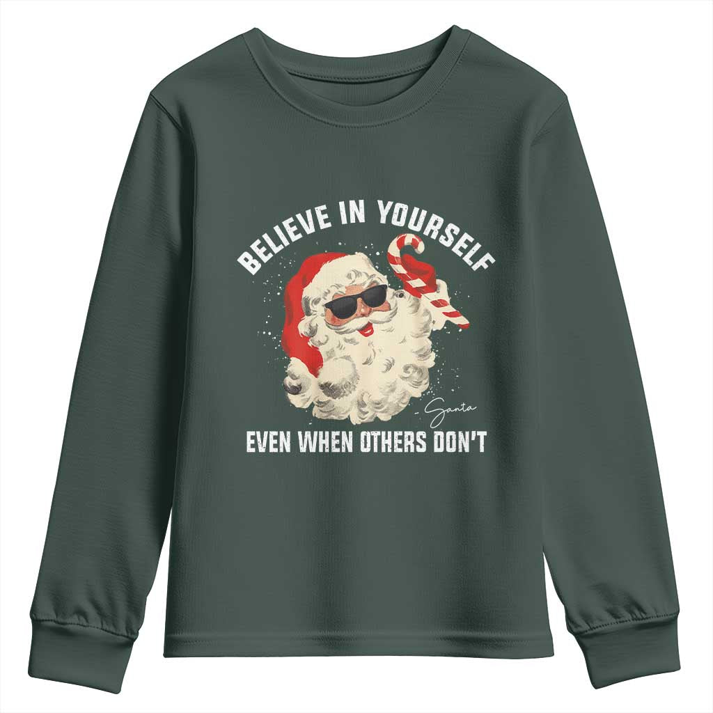 Vintage Christmas Santa Claus Face Youth Sweatshirt Retro Believe In Yourself Funny Motivational TS10 Dark Forest Green Print Your Wear