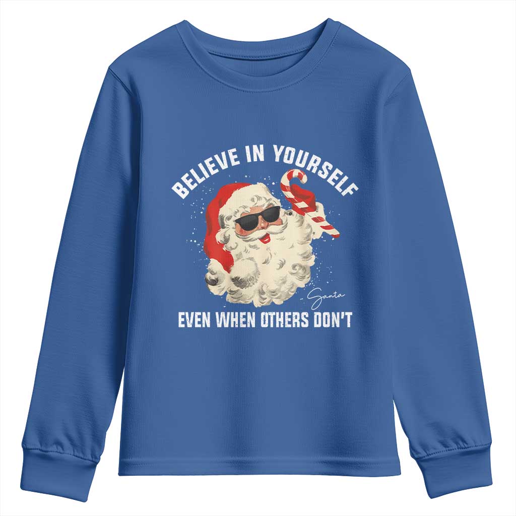 Vintage Christmas Santa Claus Face Youth Sweatshirt Retro Believe In Yourself Funny Motivational TS10 Royal Blue Print Your Wear