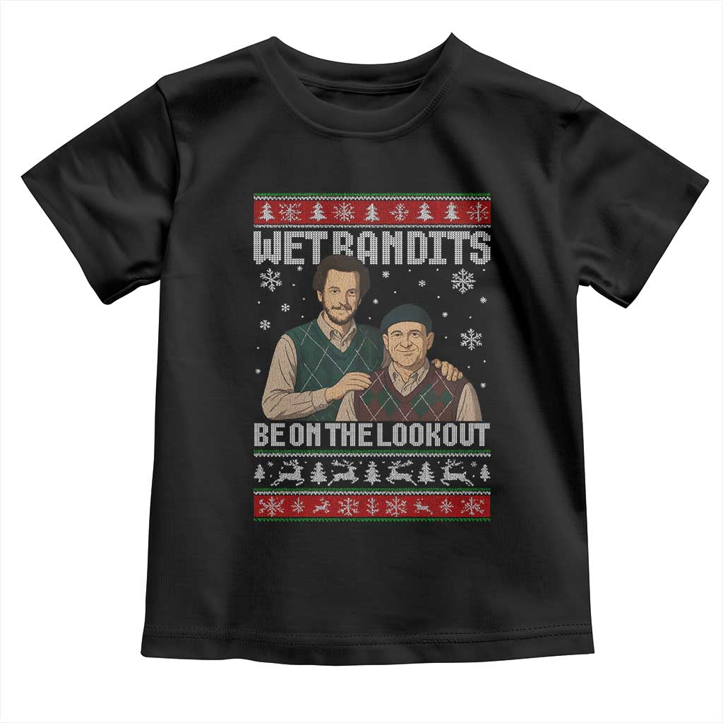 Ugly Christmas Movie Toddler T Shirt Funny Wet Bandits Home Xmas Alone TS10 Black Print Your Wear
