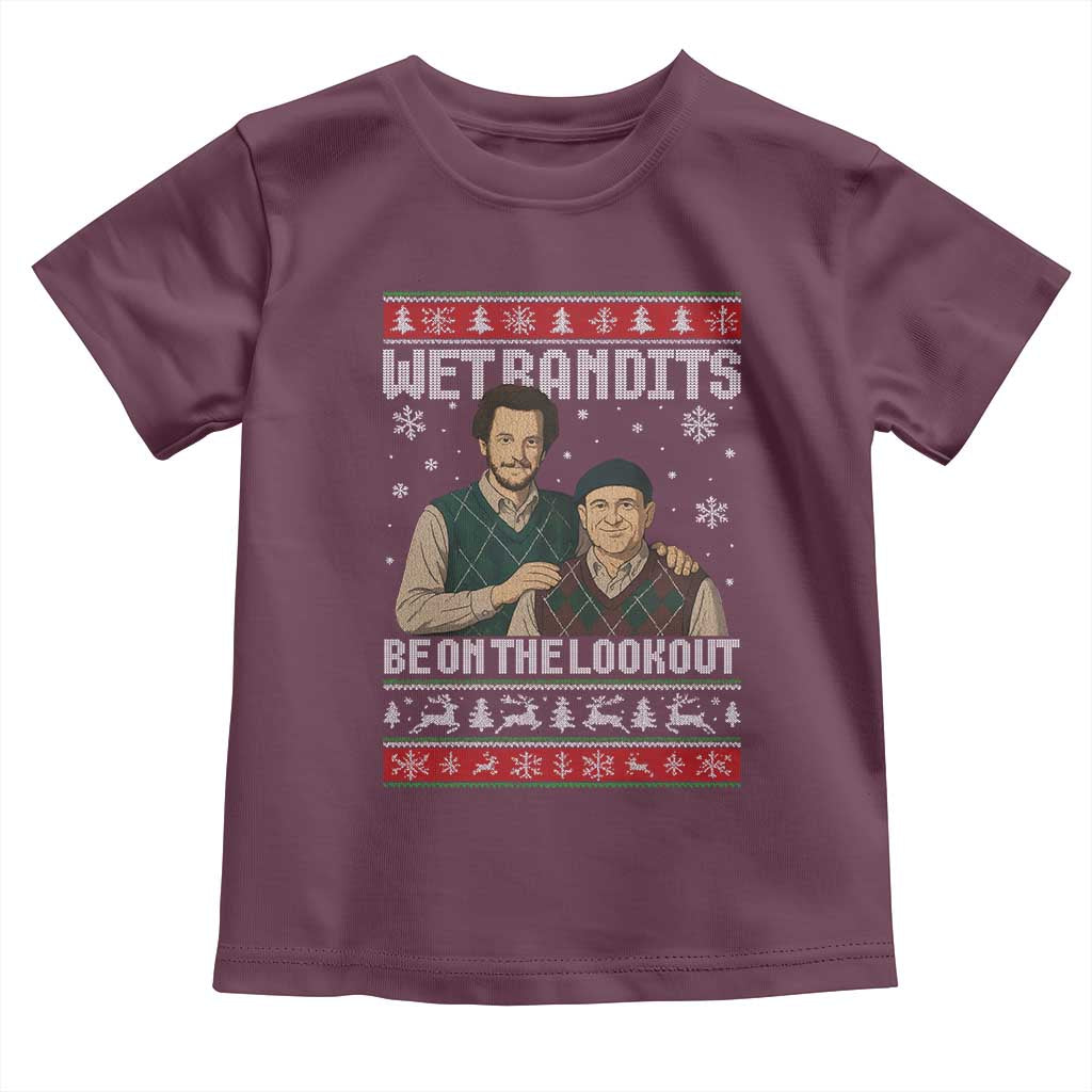 Ugly Christmas Movie Toddler T Shirt Funny Wet Bandits Home Xmas Alone TS10 Maroon Print Your Wear
