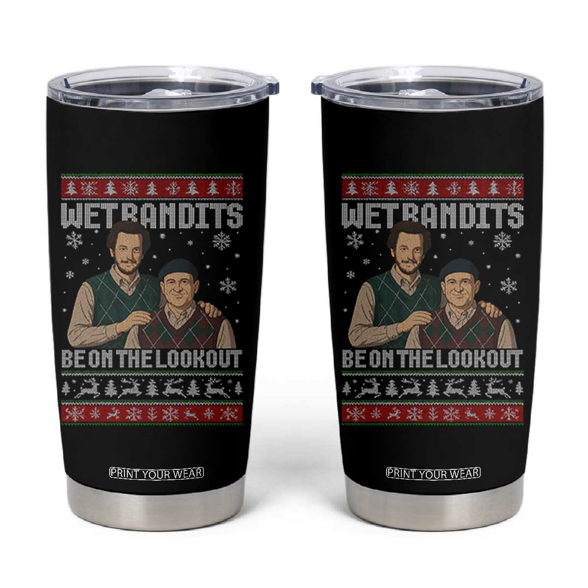 Ugly Christmas Movie Tumbler Cup Funny Wet Bandits Home Xmas Alone TS10 Black Print Your Wear