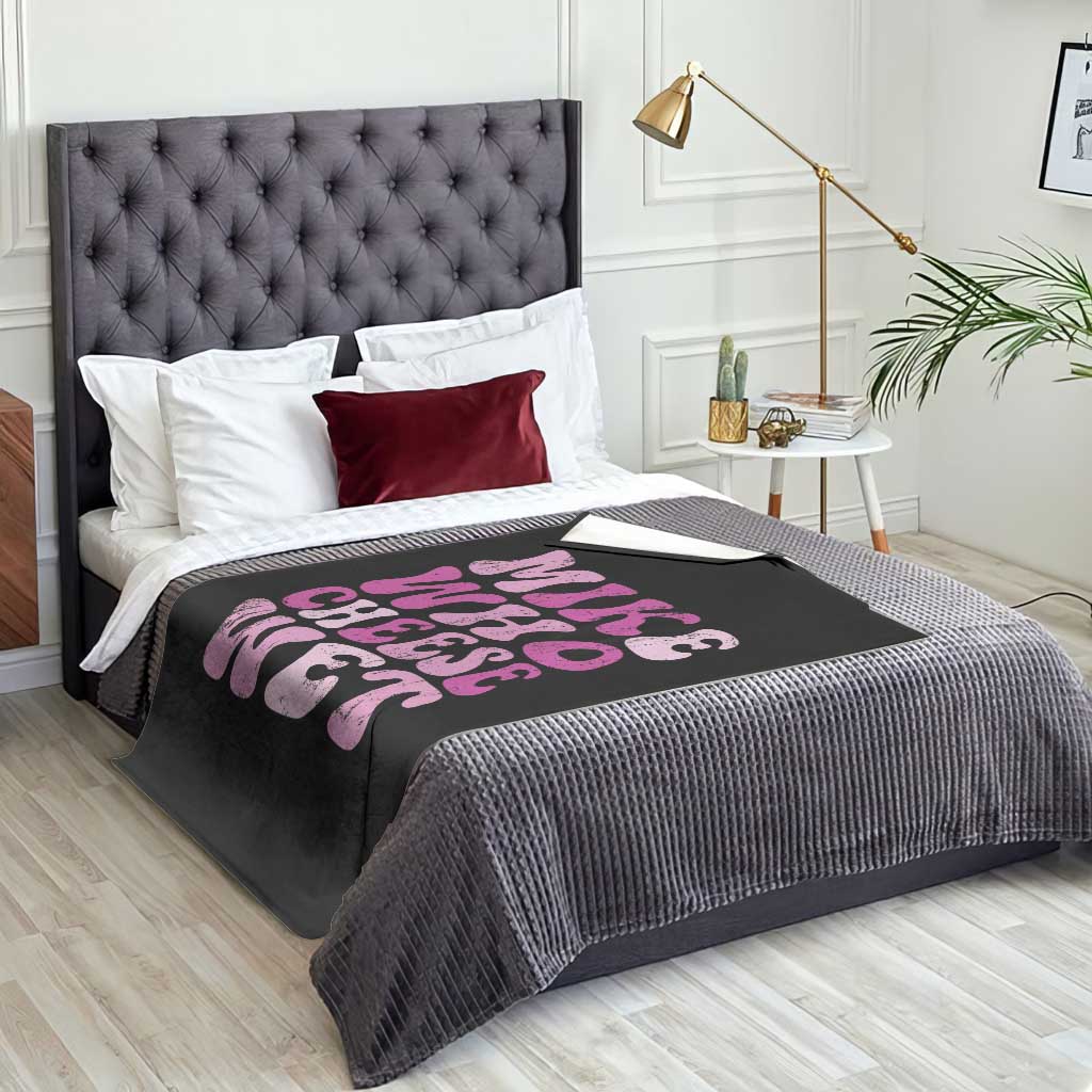 Mike Who Cheese Wet Throw Blanket Funny Embarrassing Inappropriate Raunchy TS10 Print Your Wear