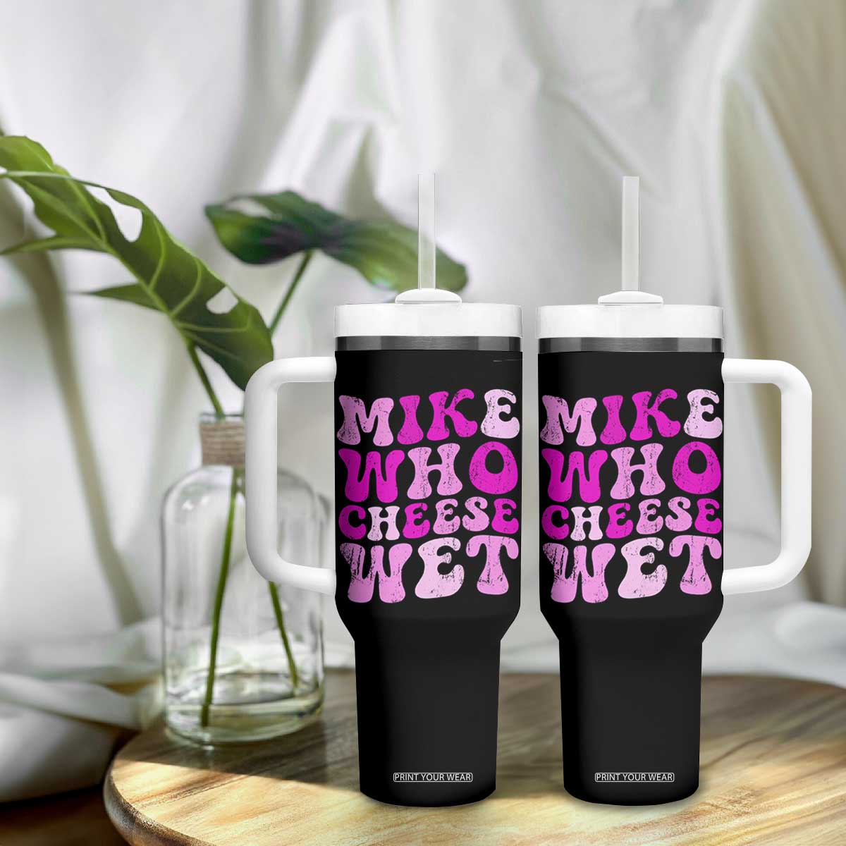 Mike Who Cheese Wet Tumbler With Handle Funny Embarrassing Inappropriate Raunchy TS10 Print Your Wear