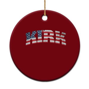 Kirk Ceramic Ornament American Flag Charlie Kirk Last Name Surname Team TS10 1pc Red Print Your Wear