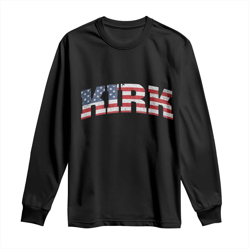 Kirk Long Sleeve Shirt American Flag Charlie Kirk Last Name Surname Team TS10 Black Print Your Wear