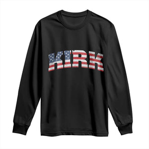 Kirk Long Sleeve Shirt American Flag Charlie Kirk Last Name Surname Team TS10 Black Print Your Wear