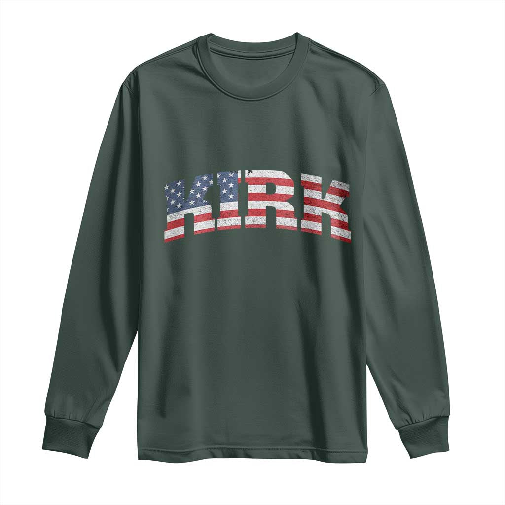 Kirk Long Sleeve Shirt American Flag Charlie Kirk Last Name Surname Team TS10 Dark Forest Green Print Your Wear