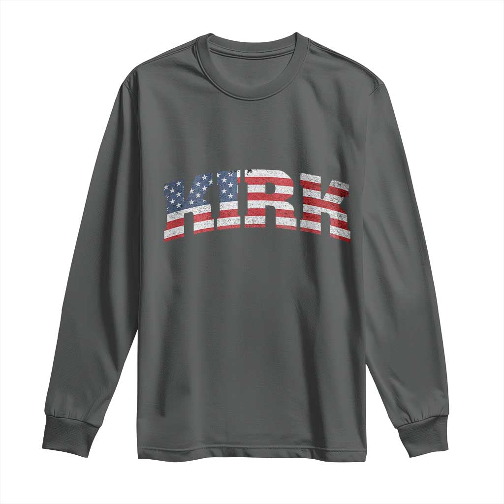 Kirk Long Sleeve Shirt American Flag Charlie Kirk Last Name Surname Team TS10 Dark Heather Print Your Wear