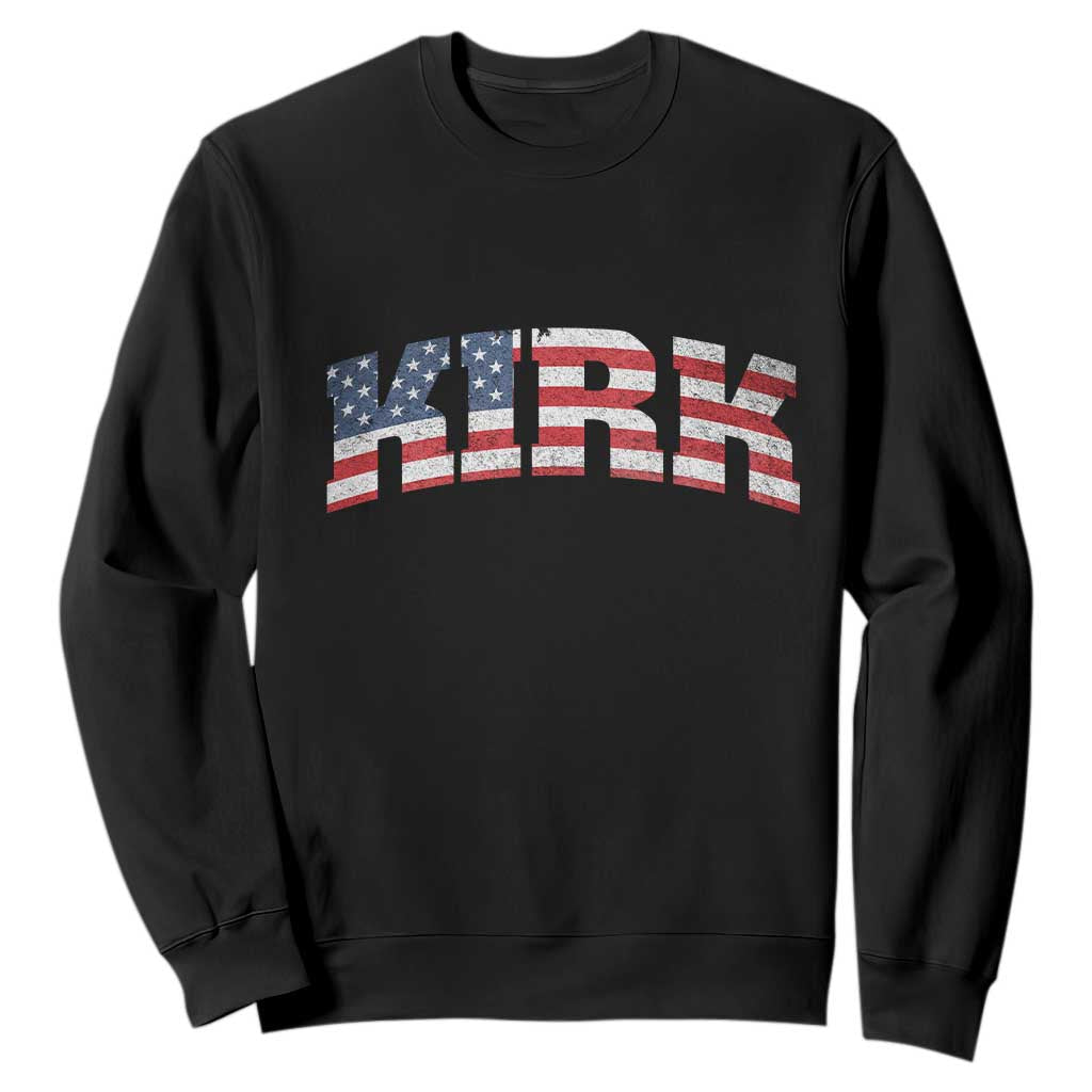 Kirk Sweatshirt American Flag Charlie Kirk Last Name Surname Team TS10 Black Print Your Wear