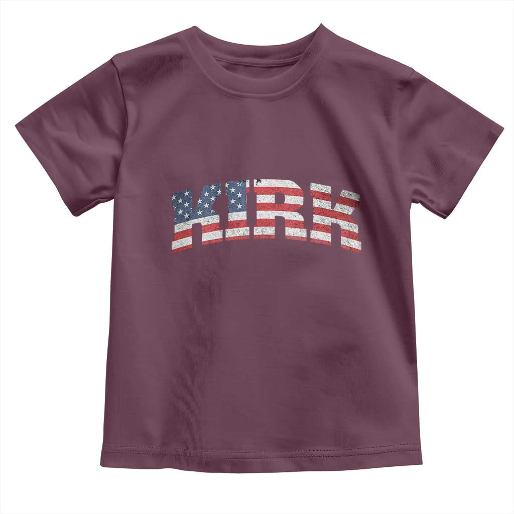 Kirk Toddler T Shirt American Flag Charlie Kirk Last Name Surname Team TS10 Maroon Print Your Wear