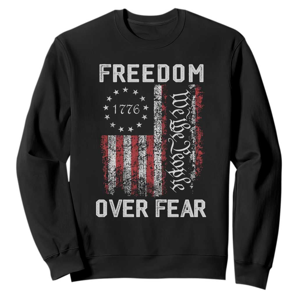 Freedom Over Fear Sweatshirt Vintage US American Flag TS10 Black Print Your Wear