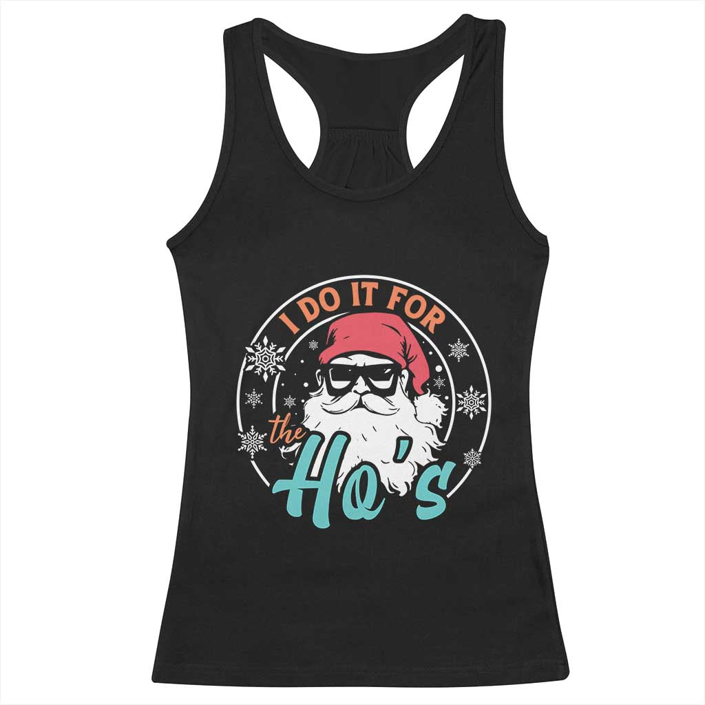 Christmas Santa Racerback Tank Top I Do It For The Ho's TS10 Black Print Your Wear