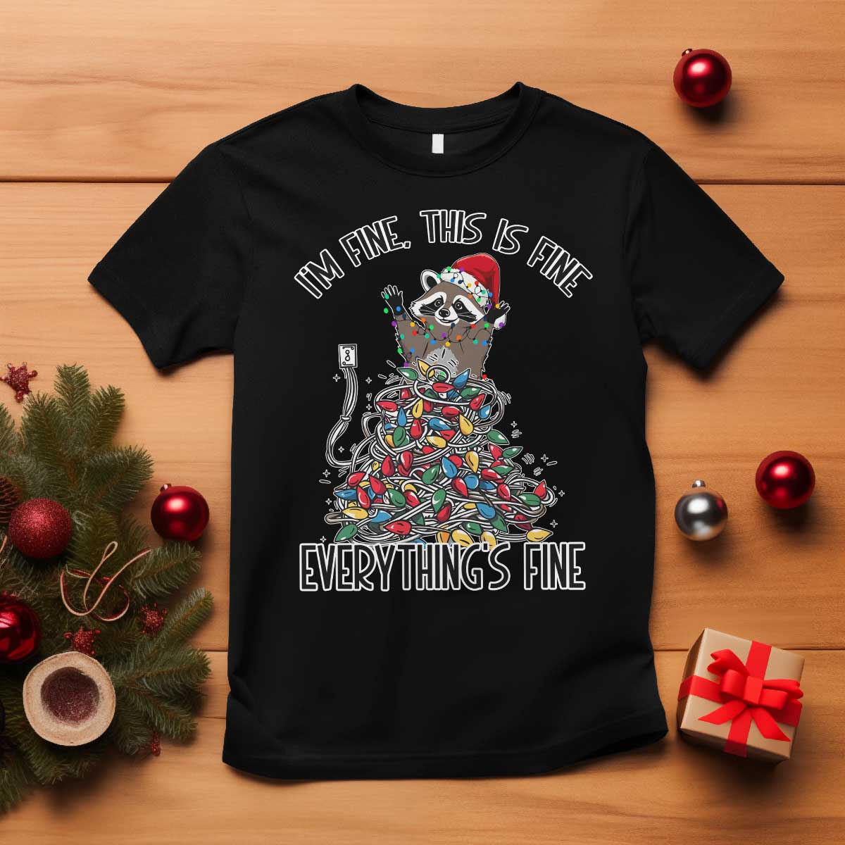 Christmas Racoon T Shirt I'm Fine Everything Is Fine Xmas Lights TS10 Black Print Your Wear