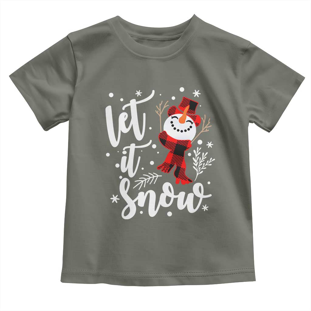 Christmas Let It Snow Toddler T Shirt Funny Snowman Snowflakes TS10 Military Green Print Your Wear