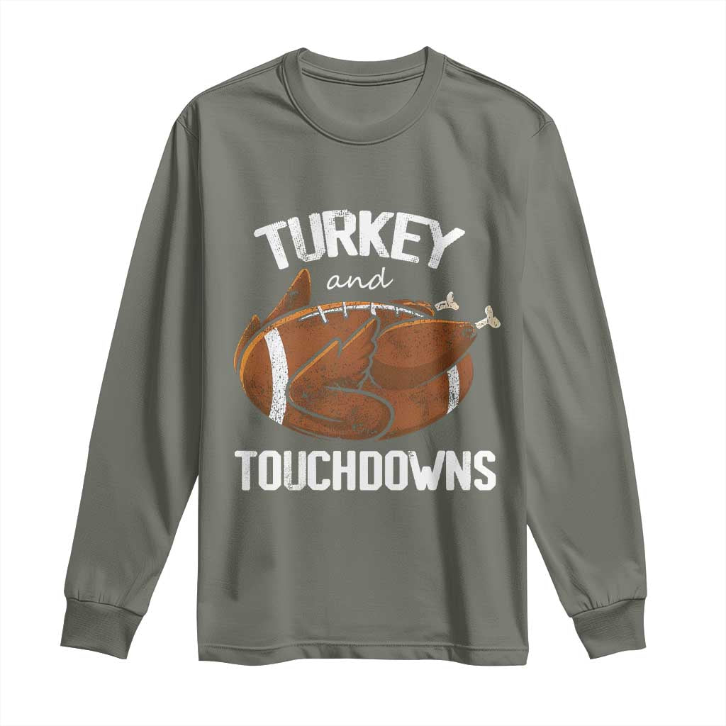 Funny Thanksgiving Long Sleeve Shirt Turkey and Touchdowns Football Season TS10 Military Green Print Your Wear