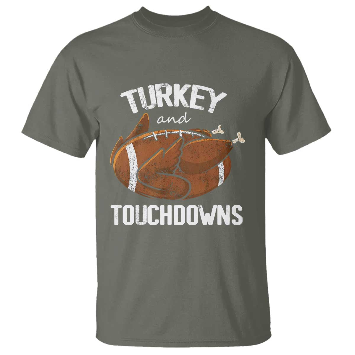 Funny Thanksgiving T Shirt Turkey and Touchdowns Football Season TS10 Military Green Print Your Wear