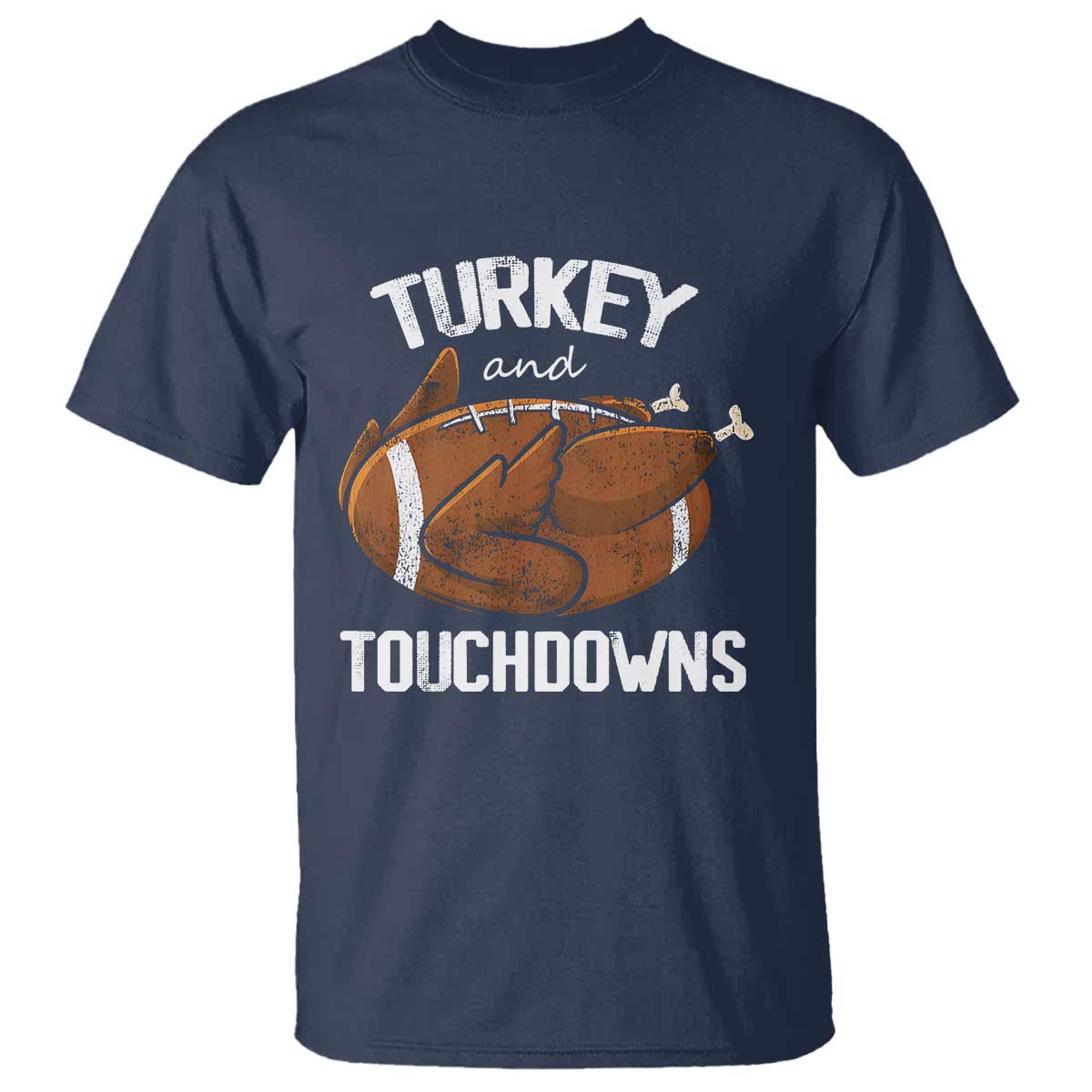 Funny Thanksgiving T Shirt Turkey and Touchdowns Football Season TS10 Navy Print Your Wear