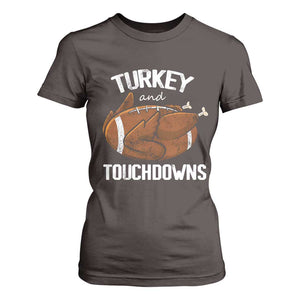 Funny Thanksgiving T Shirt For Women Turkey and Touchdowns Football Season TS10 Dark Chocolate Print Your Wear