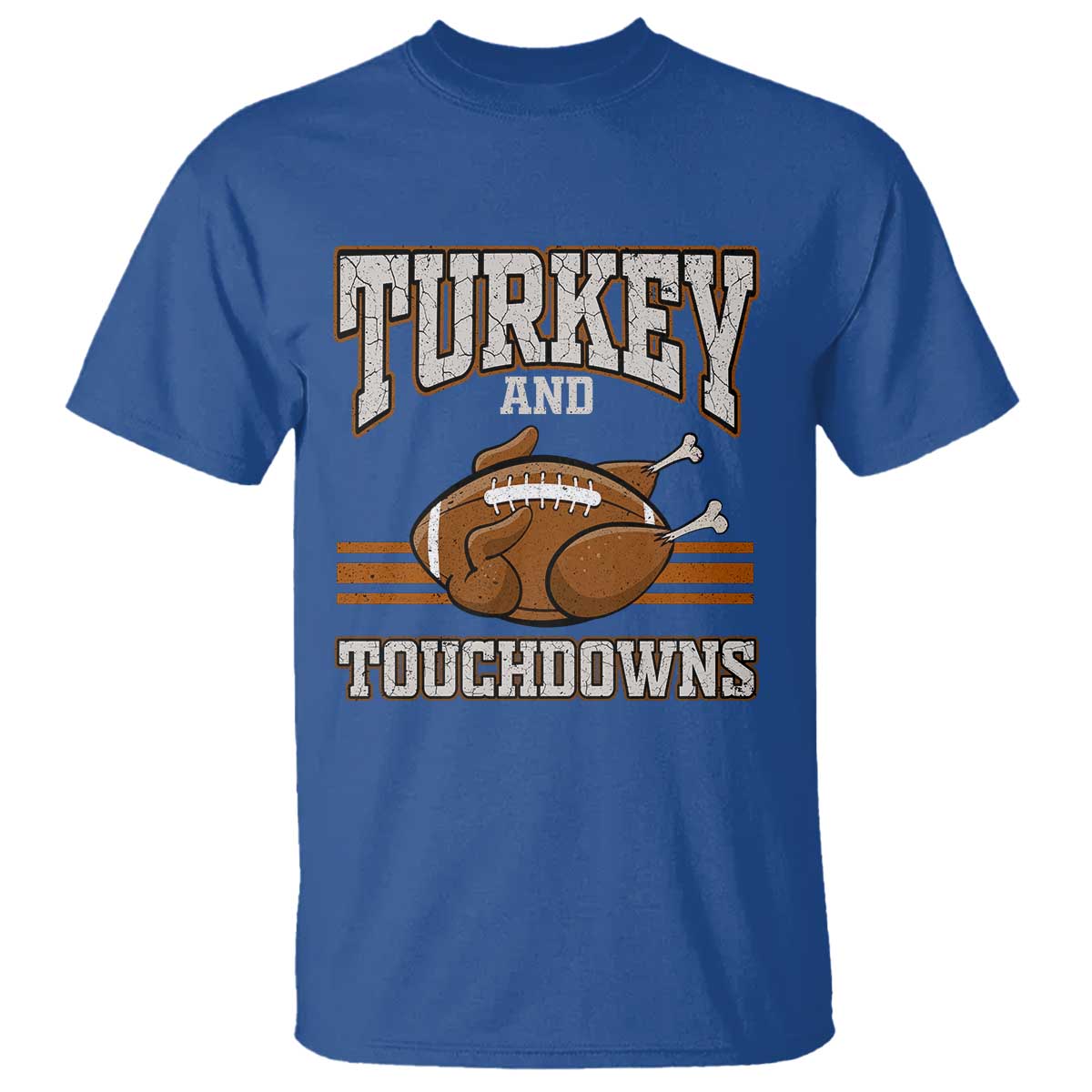 Thanksgiving Turkey And Touchdowns Football T Shirt Game Day Outfits American Football Player Gift TS10 Royal Blue Print Your Wear