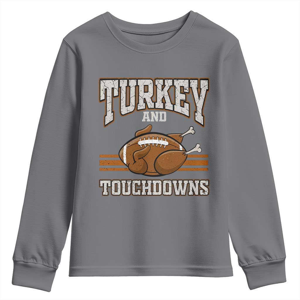 Thanksgiving Turkey And Touchdowns Football Youth Sweatshirt Game Day Outfits American Football Player Gift TS10 Charcoal Print Your Wear