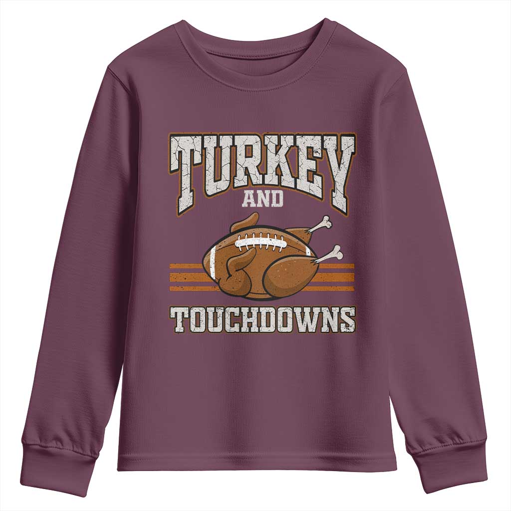 Thanksgiving Turkey And Touchdowns Football Youth Sweatshirt Game Day Outfits American Football Player Gift TS10 Maroon Print Your Wear