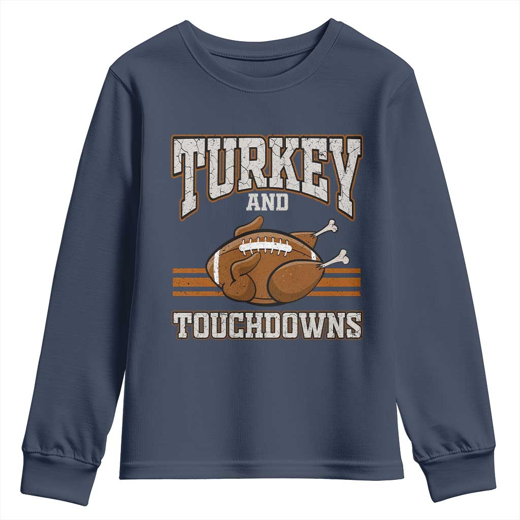 Thanksgiving Turkey And Touchdowns Football Youth Sweatshirt Game Day Outfits American Football Player Gift TS10 Navy Print Your Wear