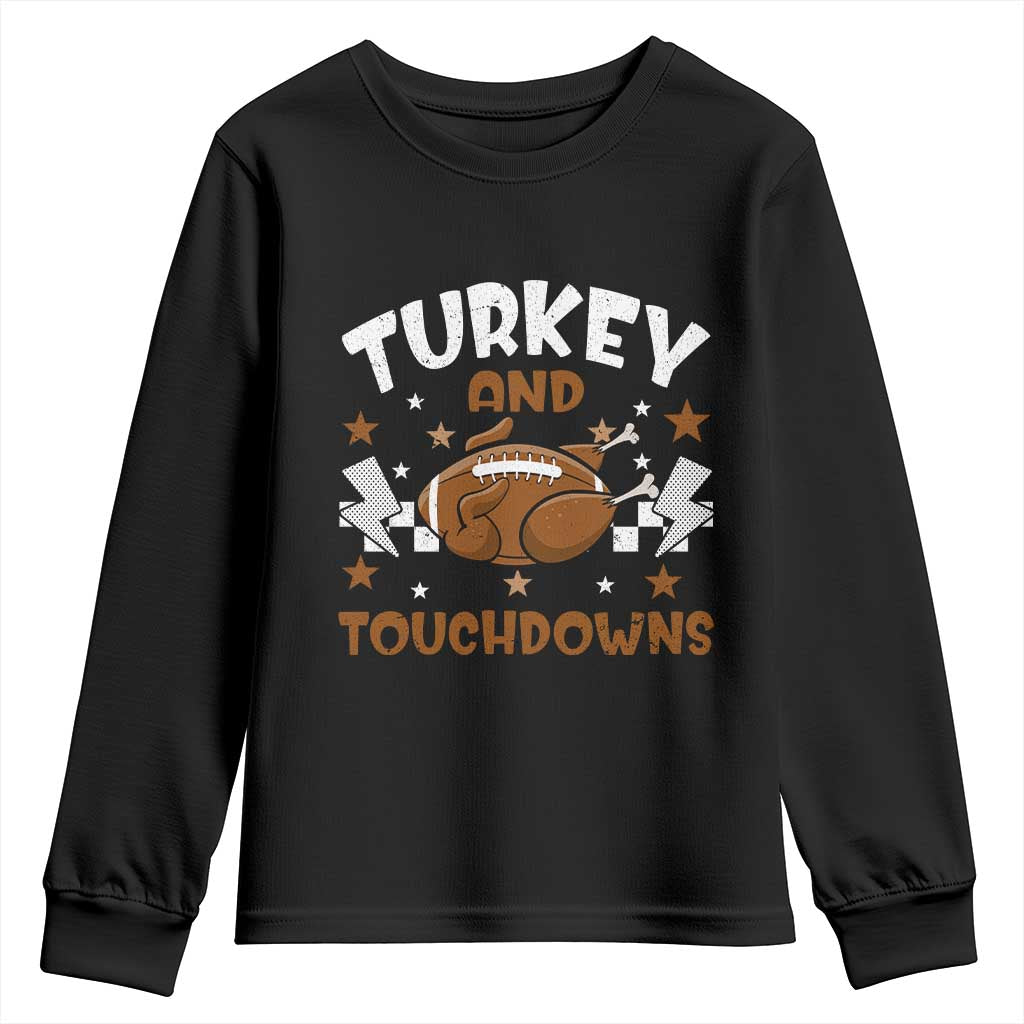 Thanksgiving Turkey And Touchdowns Football Season Youth Sweatshirt Game Day TS10 Black Print Your Wear