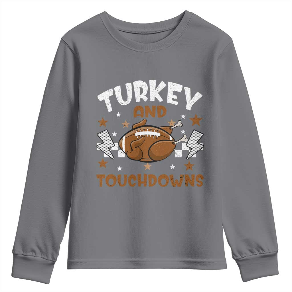Thanksgiving Turkey And Touchdowns Football Season Youth Sweatshirt Game Day TS10 Charcoal Print Your Wear