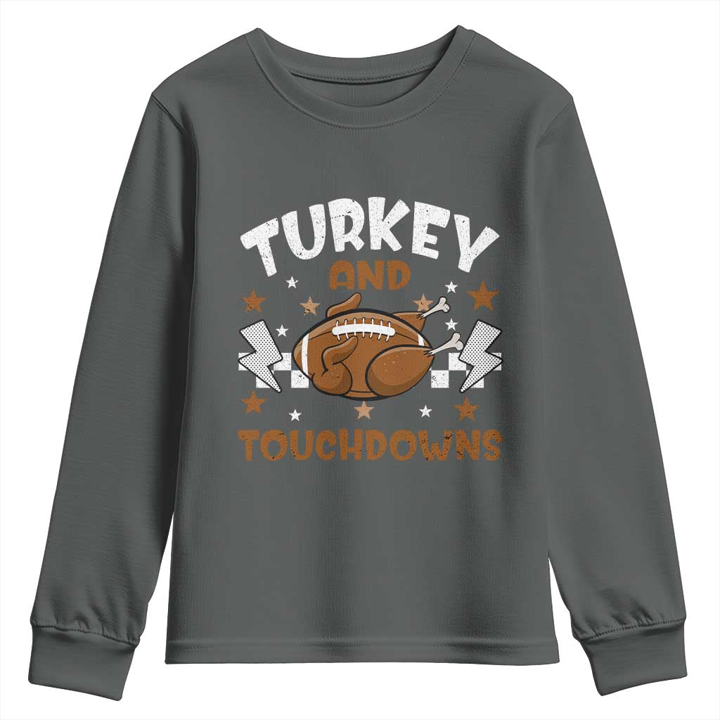 Thanksgiving Turkey And Touchdowns Football Season Youth Sweatshirt Game Day TS10 Dark Heather Print Your Wear