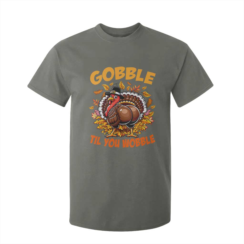 Funny Turkey T Shirt For Kid Gobble Til You Wobble Thanksgiving Day TS10 Military Green Print Your Wear