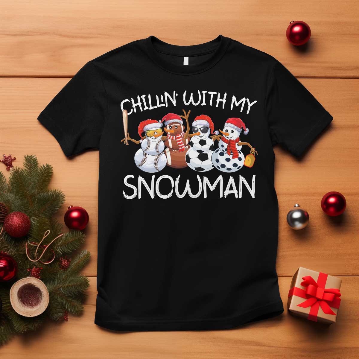 Snowman Christmas T Shirt Football Soccer Baseball Pickleball Chillin With My Snowmies Ugly Gift TS10 Black Print Your Wear