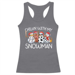 Snowman Christmas Racerback Tank Top Football Soccer Baseball Pickleball Chillin With My Snowmies Ugly Gift TS10 Charcoal Print Your Wear