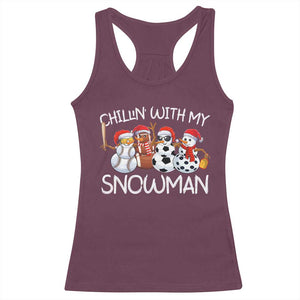 Snowman Christmas Racerback Tank Top Football Soccer Baseball Pickleball Chillin With My Snowmies Ugly Gift TS10 Maroon Print Your Wear