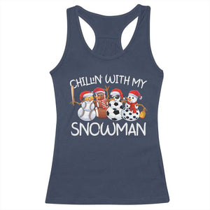 Snowman Christmas Racerback Tank Top Football Soccer Baseball Pickleball Chillin With My Snowmies Ugly Gift TS10 Navy Print Your Wear