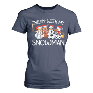 Snowman Christmas T Shirt For Women Football Soccer Baseball Pickleball Chillin With My Snowmies Ugly Gift TS10 Navy Print Your Wear