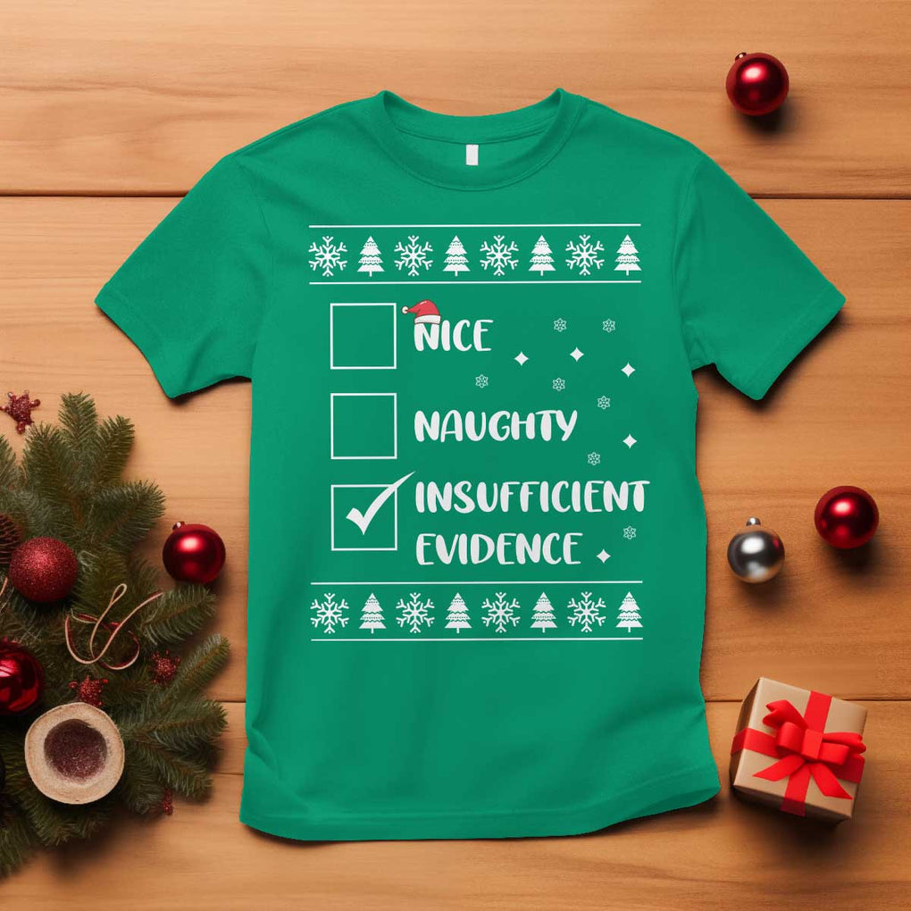Funny Christmas Santa T Shirt Nice Naughty Insufficient Evidence Xmas List TS10 Irish Green Print Your Wear