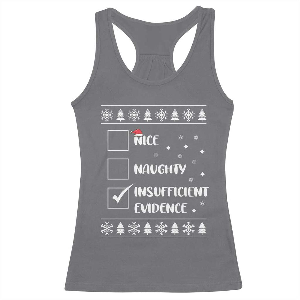 Funny Christmas Santa Racerback Tank Top Nice Naughty Insufficient Evidence Xmas List TS10 Charcoal Print Your Wear