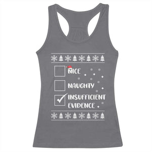 Funny Christmas Santa Racerback Tank Top Nice Naughty Insufficient Evidence Xmas List TS10 Charcoal Print Your Wear