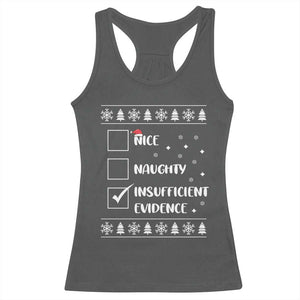 Funny Christmas Santa Racerback Tank Top Nice Naughty Insufficient Evidence Xmas List TS10 Dark Heather Print Your Wear