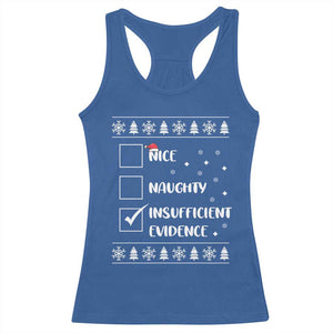 Funny Christmas Santa Racerback Tank Top Nice Naughty Insufficient Evidence Xmas List TS10 Royal Blue Print Your Wear